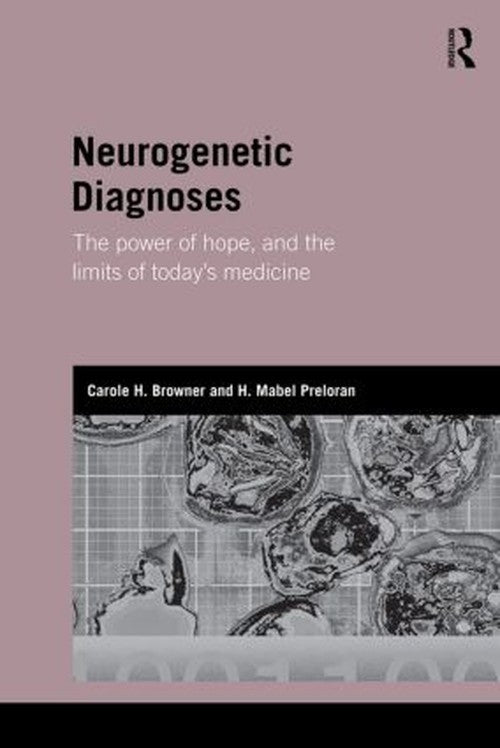 Neurogenetic Diagnoses by Carole H Browner (ISBN-13: 9780415592567)