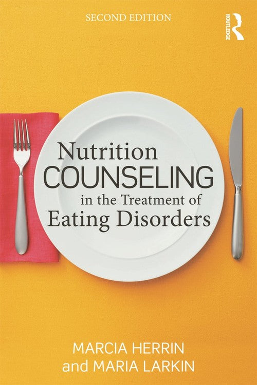 Nutrition Counseling in the Treatment of Eating Disorders by Marcia Herrin - ISBN 9780415642576