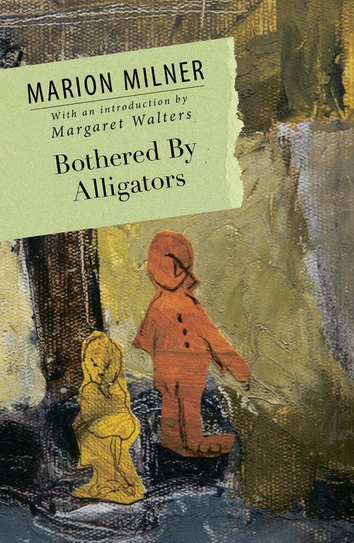 Bothered By Alligators by Marion Milner ISBN 9780415684569