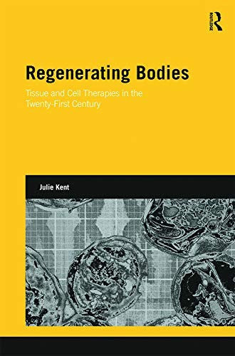 Regenerating Bodies by Julie Kent (ISBN-13: 9780415688819)