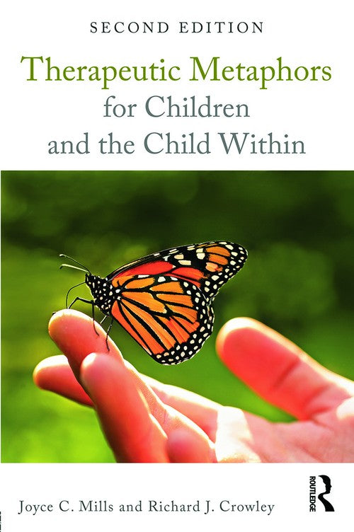 Therapeutic Metaphors for Children and the Child Within by Joyce C Mills - ISBN 9780415708104