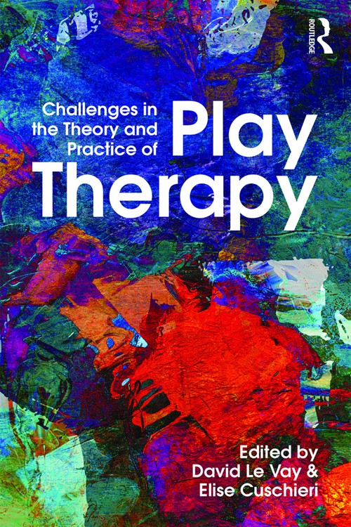 Challenges in the Theory and Practice of Play Therapy by David Le Vay - ISBN 9780415736459