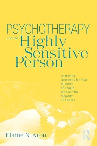 Psychotherapy and the Highly Sensitive Person by Elaine N Aron - ISBN 9780415800747