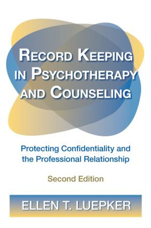 Record Keeping in Psychotherapy and Counseling by Ellen T Luepker - ISBN 9780415892612