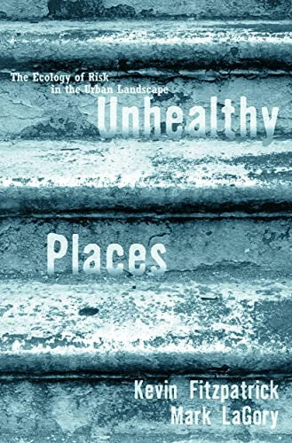 Unhealthy Places by Kevin Fitzpatrick (ISBN-13: 9780415923729)