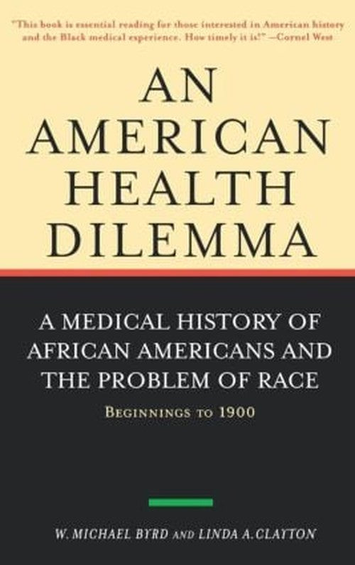 An American Health Dilemma by W Michael Byrd (ISBN-13: 9780415924498)