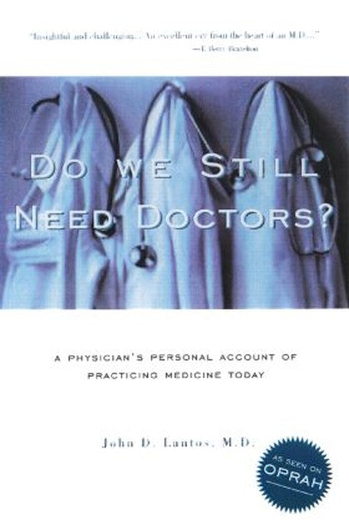 Do We Still Need Doctors? by John D Lantos Md (ISBN-13: 9780415924955)
