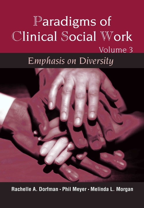 Paradigms of Clinical Social Work by Rachelle A Dorfman-Zukerman Phd (ISBN-13: 9780415944069)