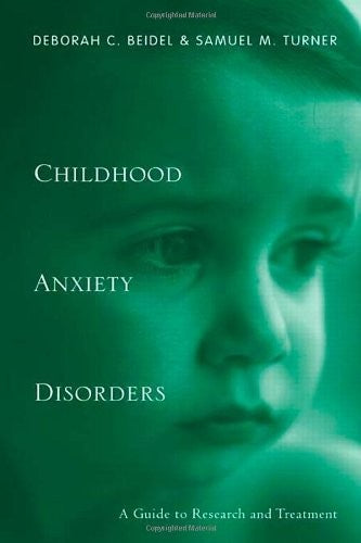 Child Anxiety Disorders by Deborah C Beidel ISBN 9780415947978