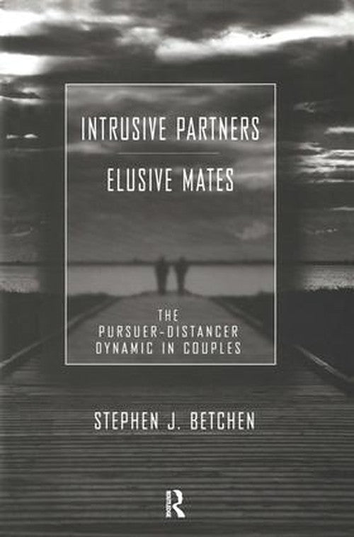 Intrusive Partners - Elusive Mates by Stephen J Betchen ISBN 9780415948012
