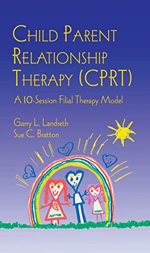 Child Parent Relationship Therapy (CPRT) by Garry L Landreth - ISBN 9780415951104