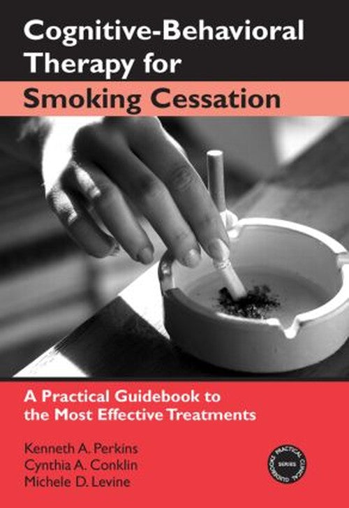 Cognitive-Behavioral Therapy for Smoking Cessation by Kenneth A Perkins - ISBN 9780415954631