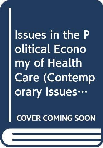 Issues in the Political Economy of Health Care by John B Mckinlay (ISBN-13: 9780422780506)