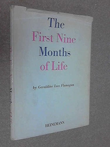 First Nine Months of Life by Geraldine Lux Flanagan ISBN 9780433106005