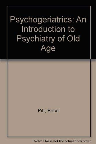Psychogeriatrics by Brice Pitt ISBN 9780443015984