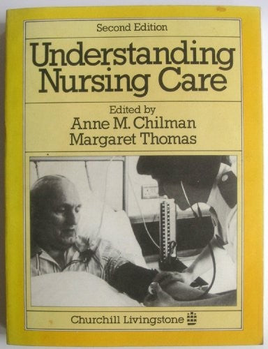 Understanding Nursing Care by Anne M Chilman