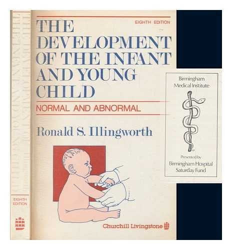 Development of the Infant and Young Child by Ronald S Illingworth ISBN 9780443026645
