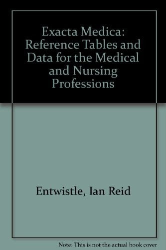 Exacta Medica by Ian Reid Entwistle ISBN 9780443041945