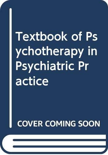 Textbook of Psychotherapy in Psychiatric Practice by Jeremy Holmes ISBN 9780443041976