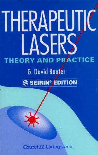 Therapeutic Lasers by G David Baxter Bsc Dphil Mba ISBN 9780443043932