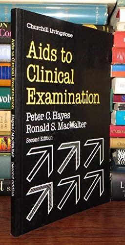 Aids to Clinical Examination by Peter C Hayes ISBN 9780443045721