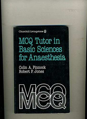 MCQ Tutor in Basic Sciences for Anaesthesia by Colin A Pinnock ISBN 9780443046117