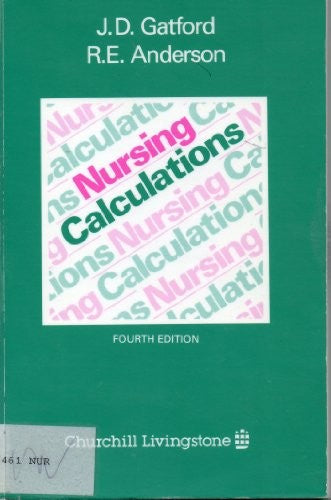 Nursing Calculations by Jd Gatford ISBN 9780443049200