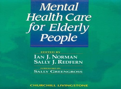 Mental Health Care for Elderly People by Ian J Norman ISBN 9780443051739