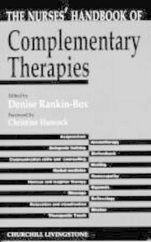 Nurse's Handbook of Complementary Therapies by Denise F Rankin-Box