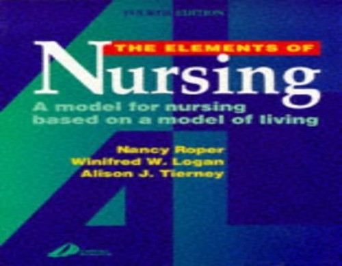 The Elements of Nursing by Nancy Roper ISBN 9780443052019