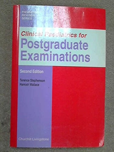 Clinical Paediatrics for Postgraduate Examinations by Terence Stephenson ISBN 9780443052262