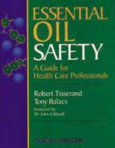 Essential Oil Safety by Robert Tisserand 9780443052606