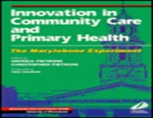 Innovation in Community Care and Primary Health by Patrick Pietroni ISBN 9780443052965