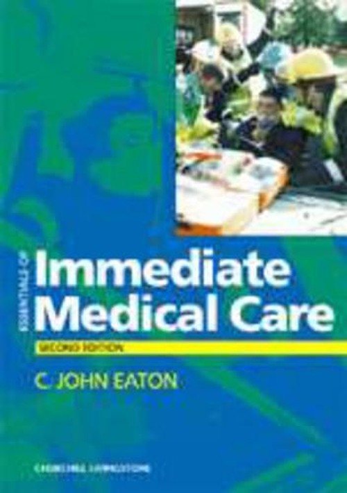 Essentials of Immediate Medical Care by Cjohn Eaton ISBN 9780443053450