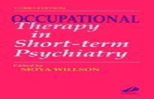 Occupational Therapy in Short-term Psychiatry by Moya Willson ISBN 9780443053962