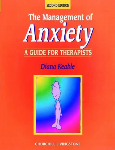 The Management of Anxiety by Diana Keable ISBN 9780443055270