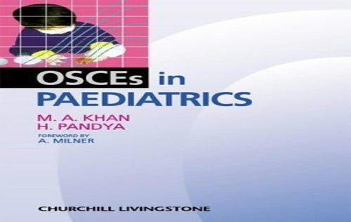 OSCEs in Paediatrics by M A Khan ISBN 9780443057281