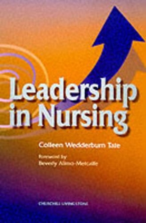 Leadership in Nursing by Colleen Wedderburn-Tate ISBN 9780443060069