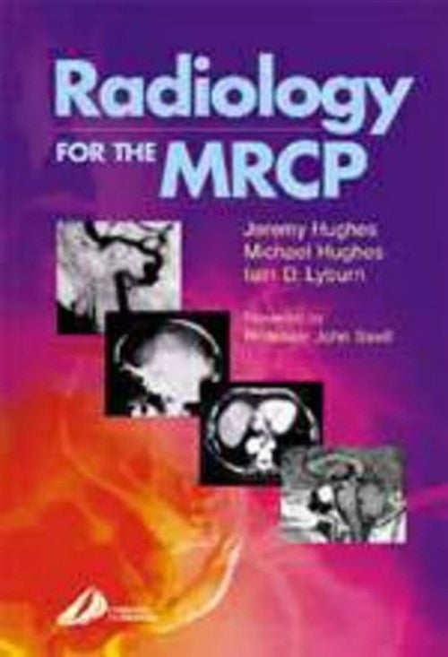 Radiology for the MRCP by Jeremy Hughes ISBN 9780443060410