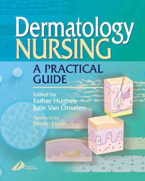 Dermatology Nursing by Esther Hughes ISBN 9780443062094
