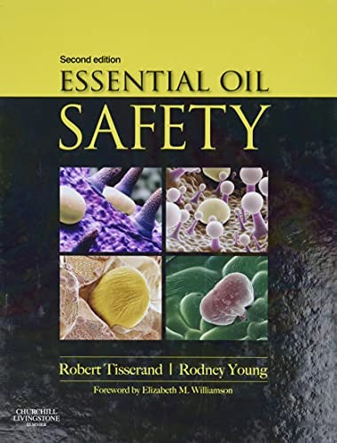Essential Oil Safety by Robert Tisserand