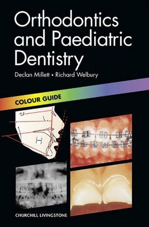 Orthodontics and Paediatric Denistry by Declan T Millett ISBN 9780443062872