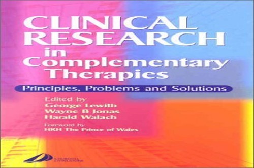 Clinical Research in Complementary Therapies by George Thomas Lewith