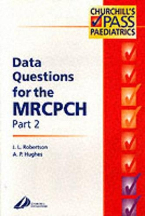 Data Questions for the MRCPCH Part 2 by James L Robertson ISBN 9780443064746