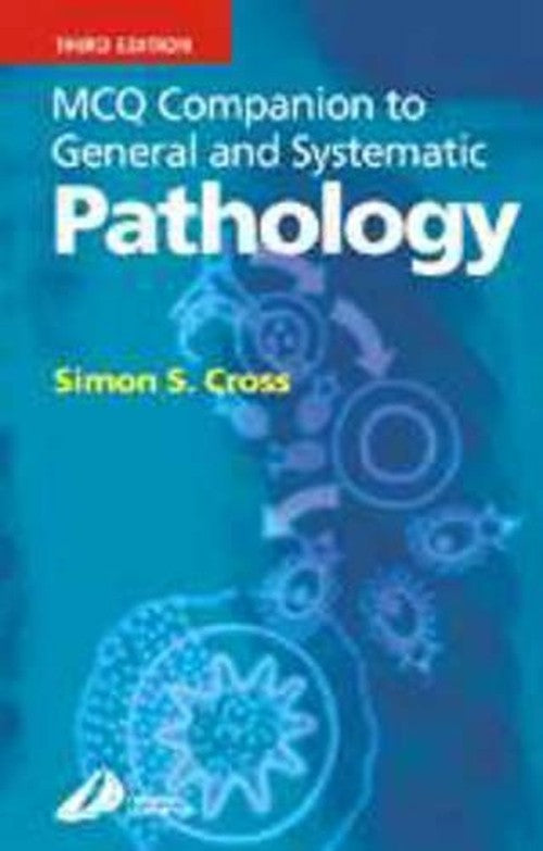 MCQ Companion to General and Systematic Pathology by Simon S Cross ISBN 9780443064821