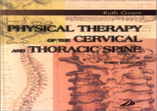 Physical Therapy of the Cervical and Thoracic Spine by Ruth Grant ISBN 9780443065644