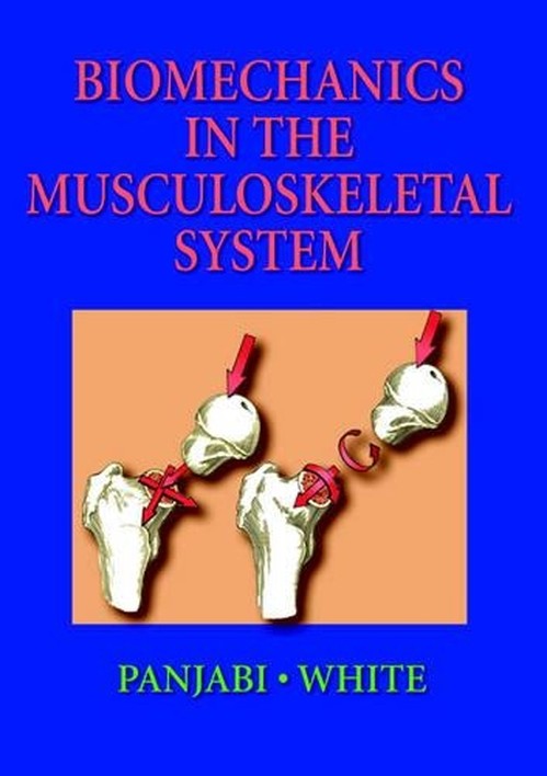 Biomechanics in the Musculoskeletal System by Manohar M Panjabi 9780443065859