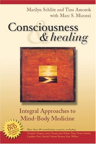 Consciousness and Healing by Marilyn Schlitz ISBN 9780443068003
