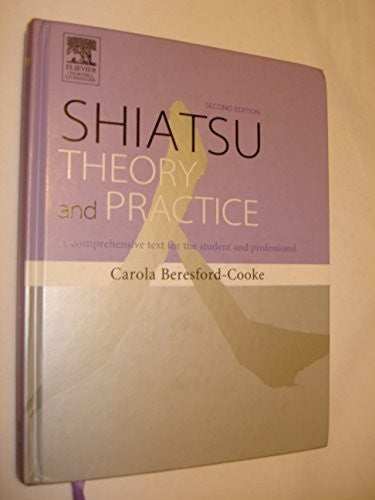 Shiatsu Theory and Practice by Carola Beresford-Cooke 9780443070594