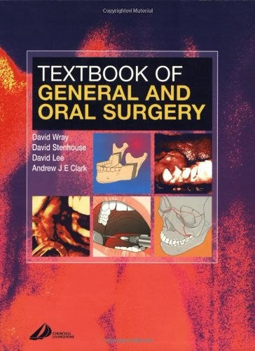 Textbook of General and Oral Surgery by David Wray Md Bds Mb Chb Fdsrcps Fdsrcs ISBN 9780443070839